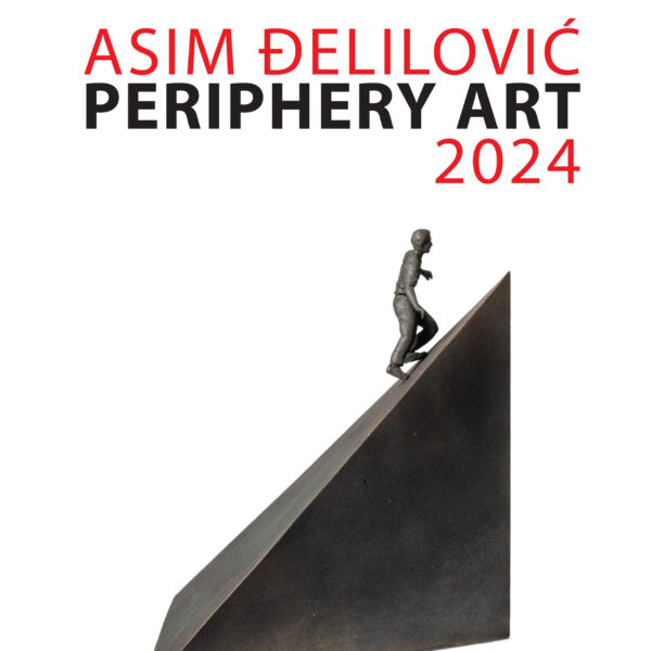 Asim Đelilović, Periphery Art 2024