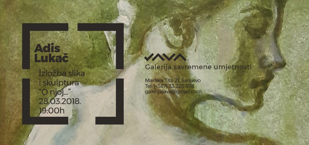 Izložba slika i skulptura “O njoj…” Adisa Lukača u JAVA galeriji