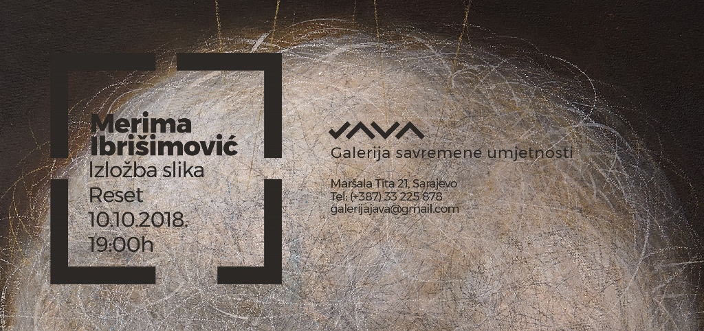 Izložba slika “Reset” tuzlanske umjetnice Merime Ibrišimović u JAVA galeriji