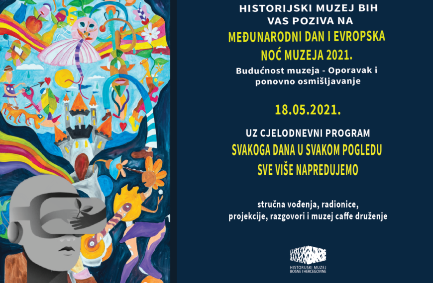 Historijski muzej BiH obilježava Međunarodni dan muzeja