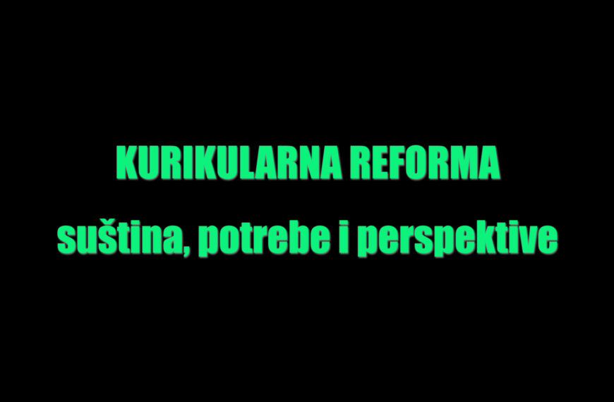 Na Grani Zelenoj – “Kurikularna Reforma”