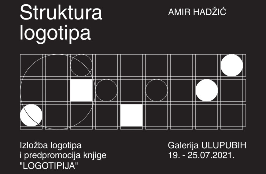 Promocija knjige “Logotipija – bazični principi logo dizajna” i izložba Amira Hadžića u galeriji ULUPUBIH