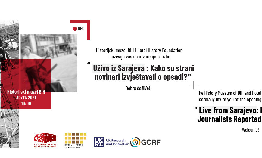 Izložba „Uživo iz Sarajeva: Kako su strani novinari izvještavali o opsadi“