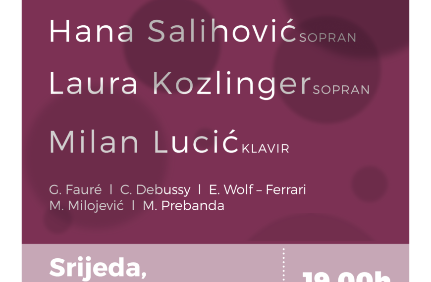 Koncert studentica Odsjeka za solo pjevanje Muzičke akademije UNSA