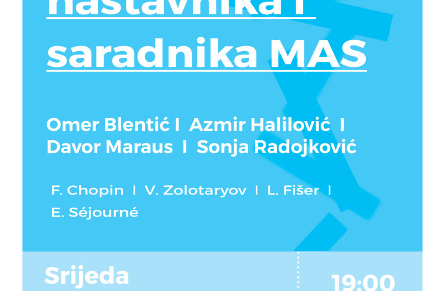 Koncert nastavnika i saradnika Muzičke akademije UNSA