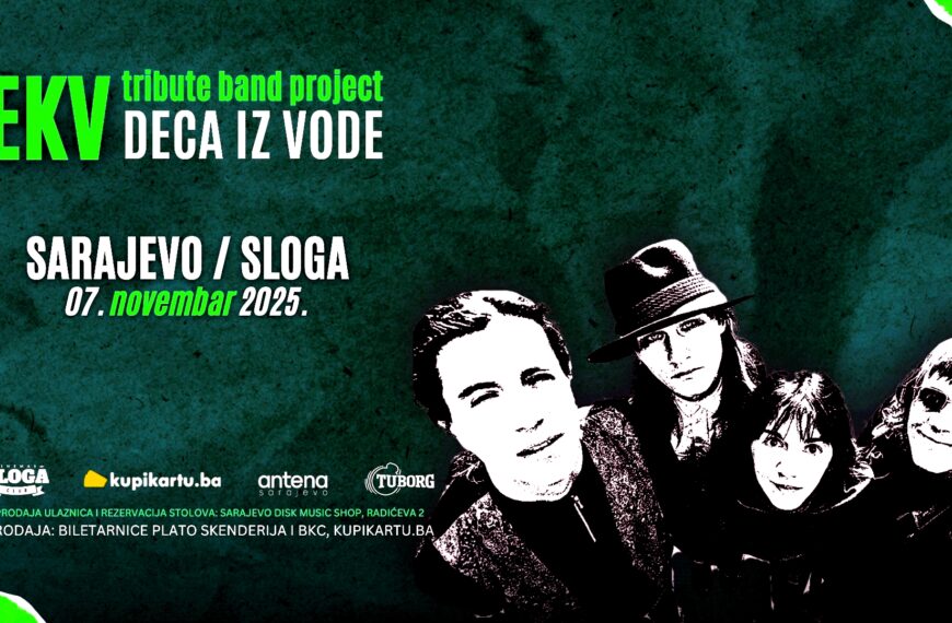 EKV tribute bend “Deca iz vode” ponovo stižu u Sarajevo