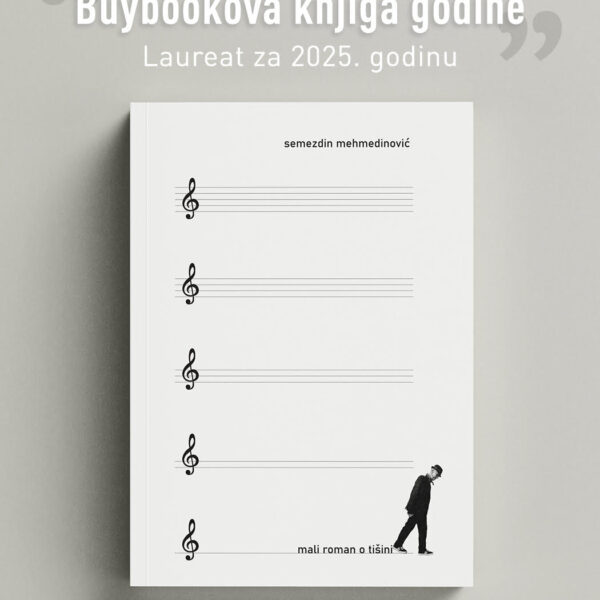 “Mali roman o tišini” Semezdina Mehmedinovića dobitnik nagrade “Buybookova knjiga godine”