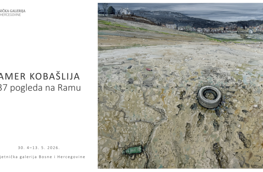 Umjetnička galerija Bosne i Hercegovine – 37 pogleda na Ramu
