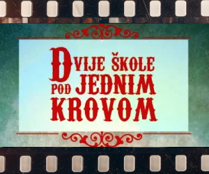 dvije skole pod jednim krovom